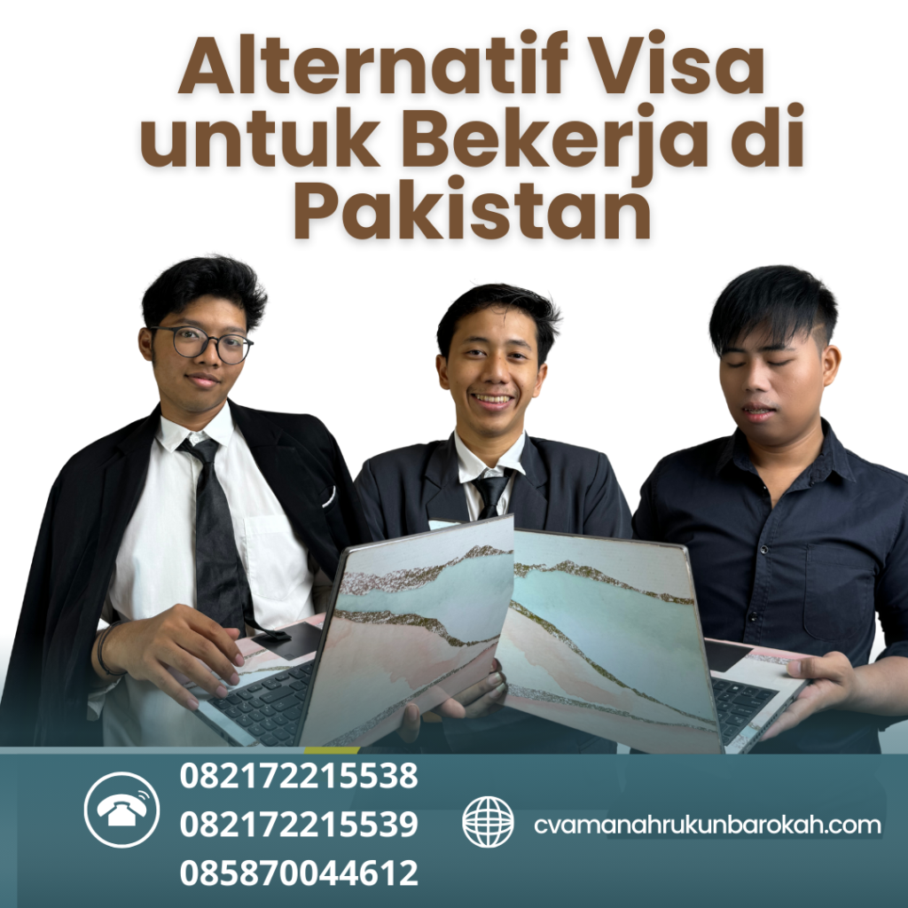 Alternatif Visa untuk Bekerja di Pakistan Alternatif Visa Untuk Bekerja Di Pakistan