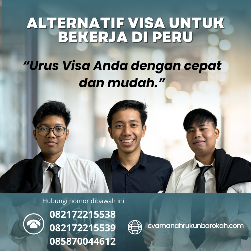 Alternatif Visa untuk Bekerja di Peru Alternatif Visa Untuk Bekerja Di Peru