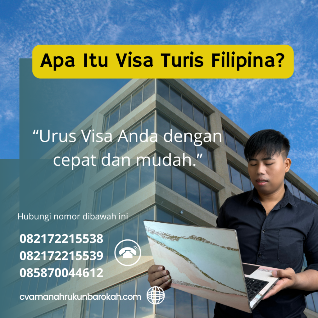 Apa Itu Visa Turis Filipina (2) Apa Itu Visa Turis Filipina (2)