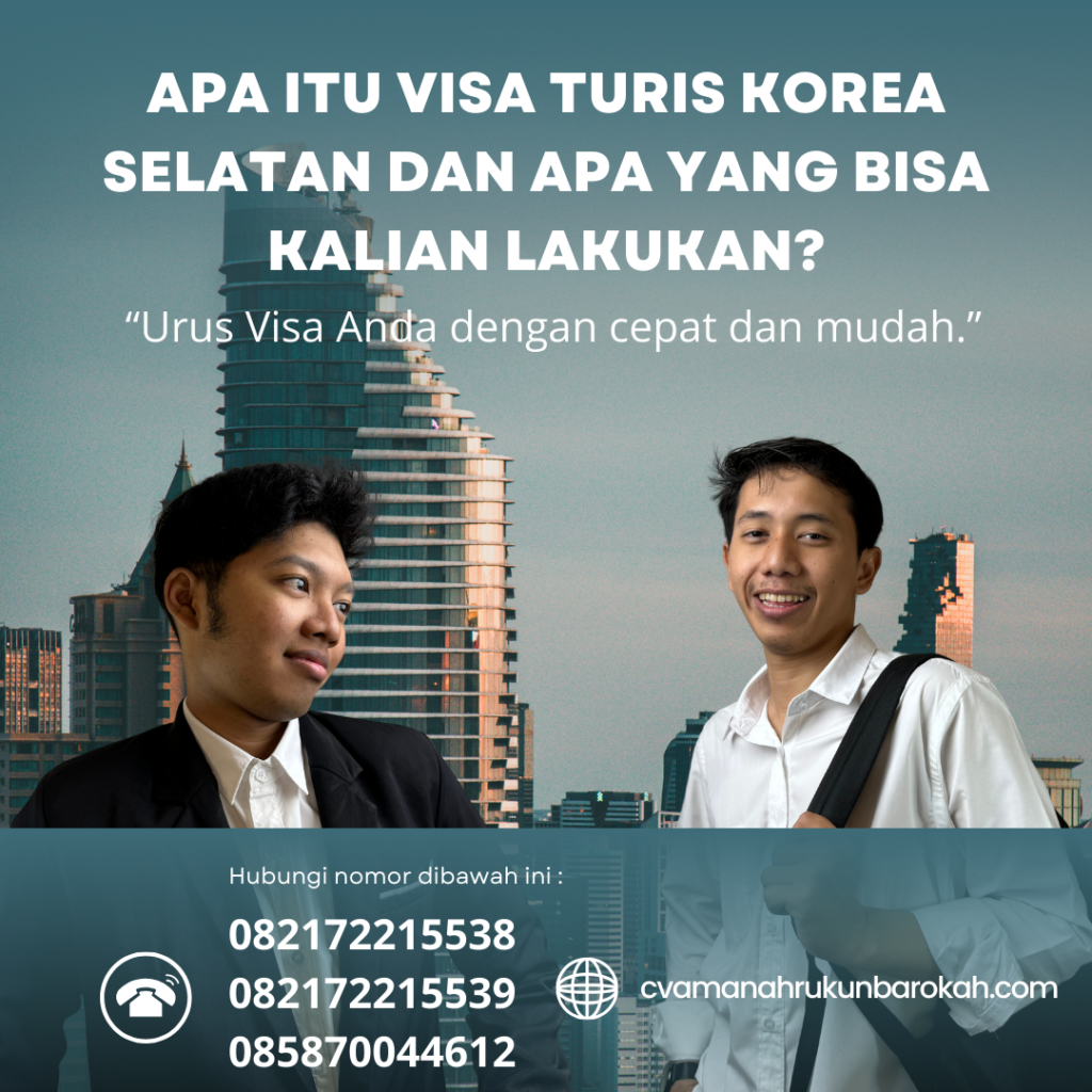 Apa Itu Visa Turis Korea Selatan dan Apa yang Bisa Kalian Lakukan Apa Itu Visa Turis Korea Selatan Dan Apa Yang Bisa Kalian Lakukan