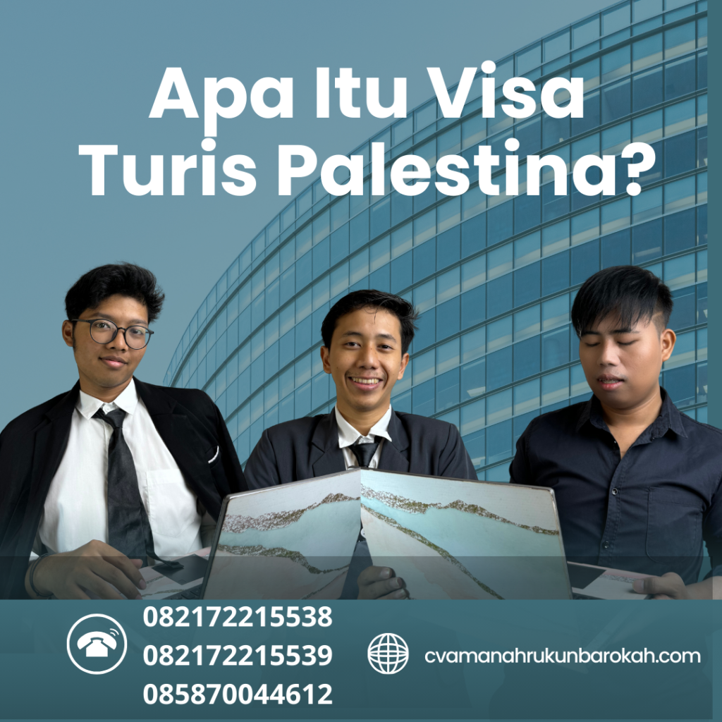 Apa Itu Visa Turis Palestina (2) Apa Itu Visa Turis Palestina (2)