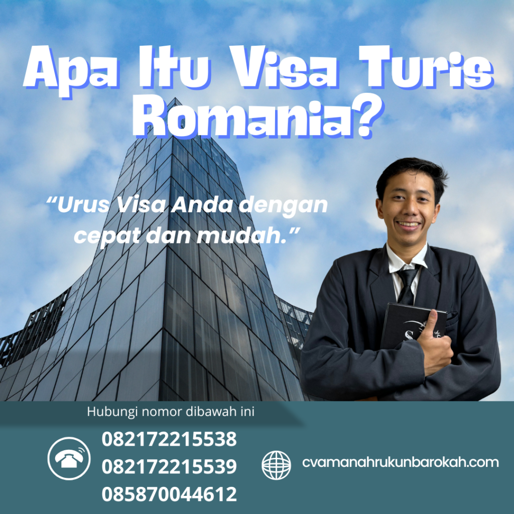 Apa Itu Visa Turis Romania (2) Apa Itu Visa Turis Romania (2)