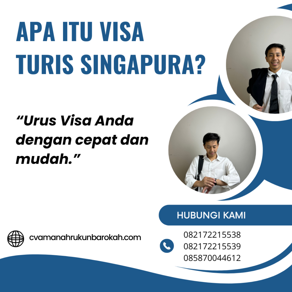 Apa Itu Visa Turis Singapura (1)