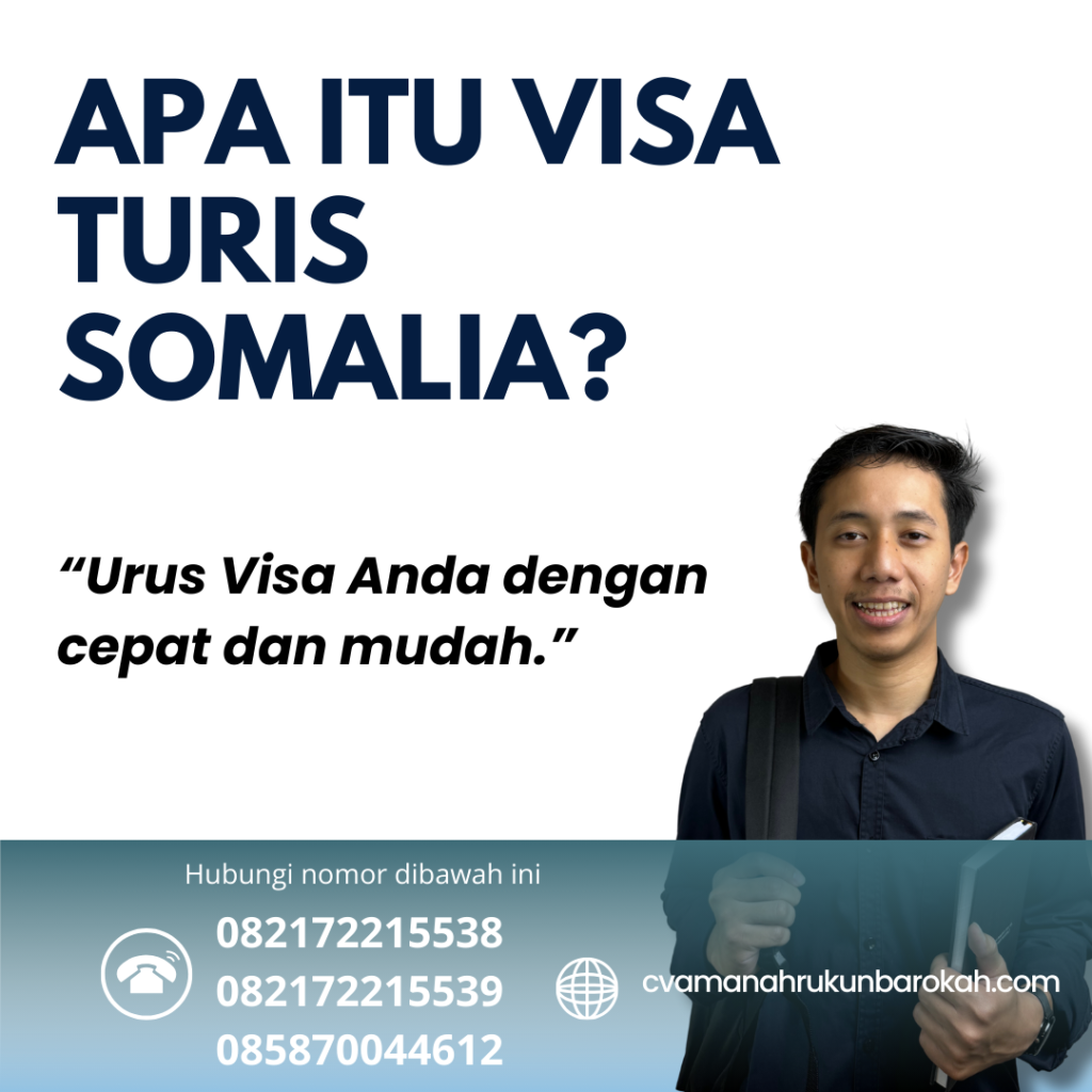 Apa Itu Visa Turis Somalia (1) Apa Itu Visa Turis Somalia (1)