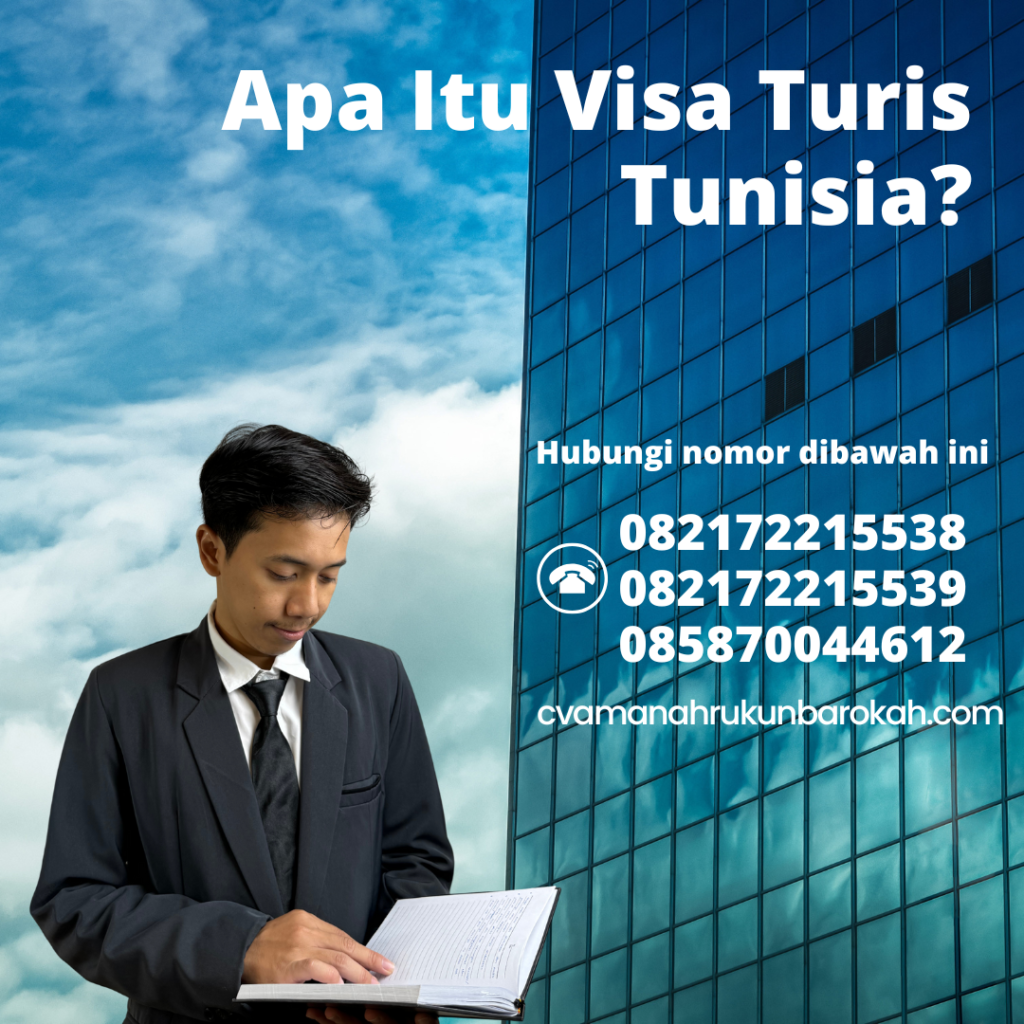 Apa Itu Visa Turis Tunisia (1) Apa Itu Visa Turis Tunisia (1)