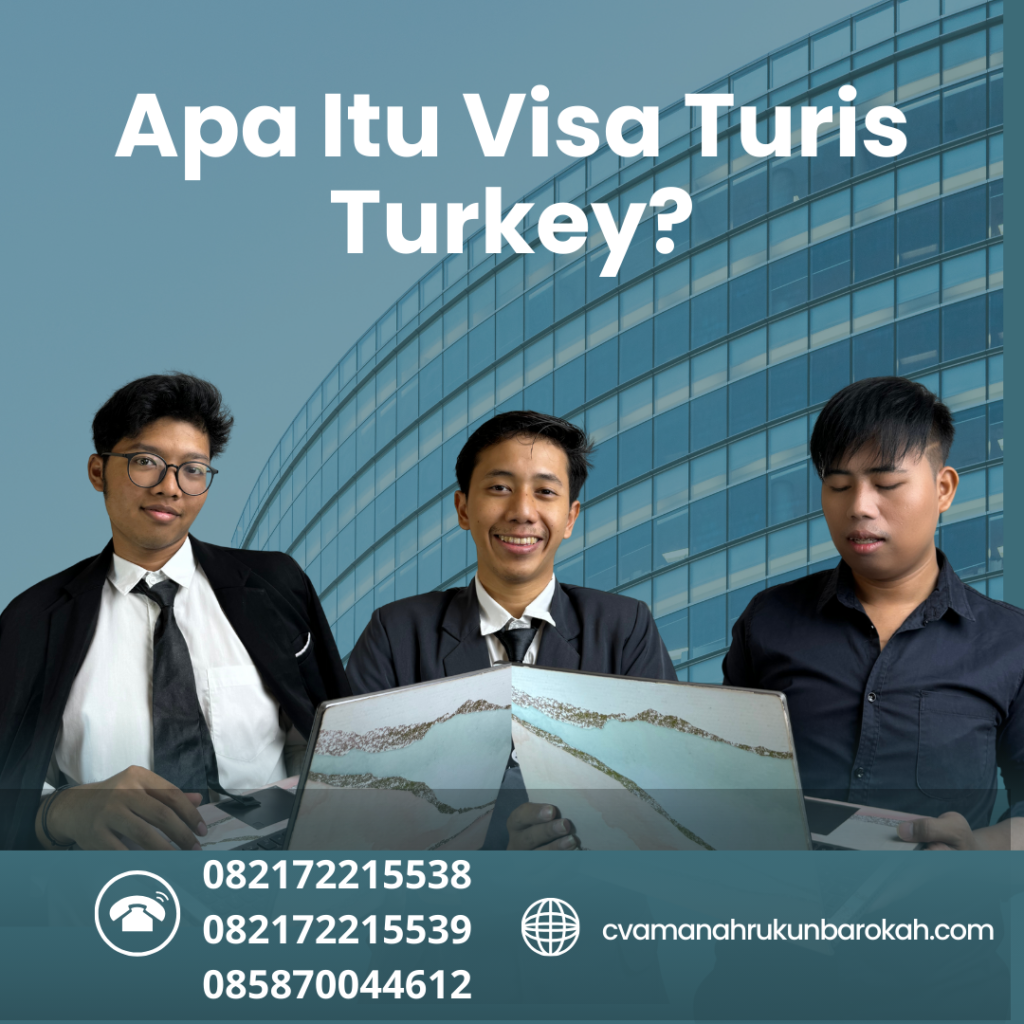 Apa Itu Visa Turis Turkey (1) Apa Itu Visa Turis Turkey (1)