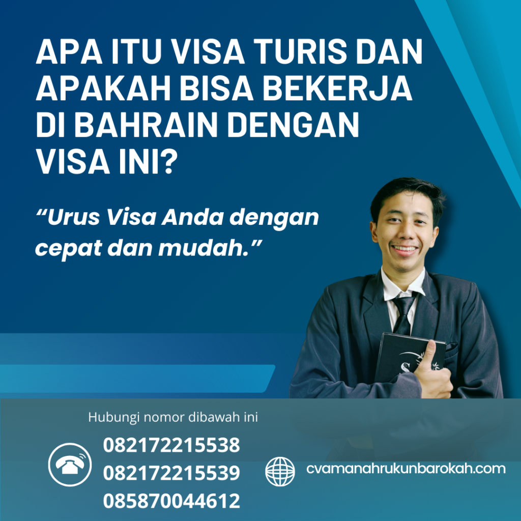 Apa Itu Visa Turis dan Apakah Bisa Bekerja di Bahrain dengan Visa Ini Apa Itu Visa Turis Dan Apakah Bisa Bekerja Di Bahrain Dengan Visa Ini