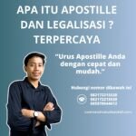 Apa Itu Apostille Dan Legalisasi Terpercaya