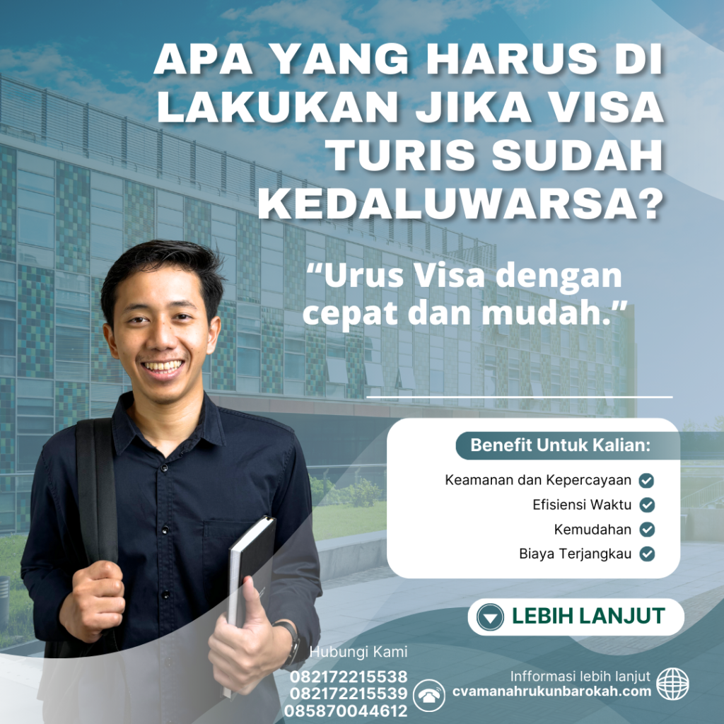 Apa yang Harus Di lakukan Jika Visa Turis Sudah Kedaluwarsa Apa Yang Harus Di Lakukan Jika Visa Turis Sudah Kedaluwarsa
