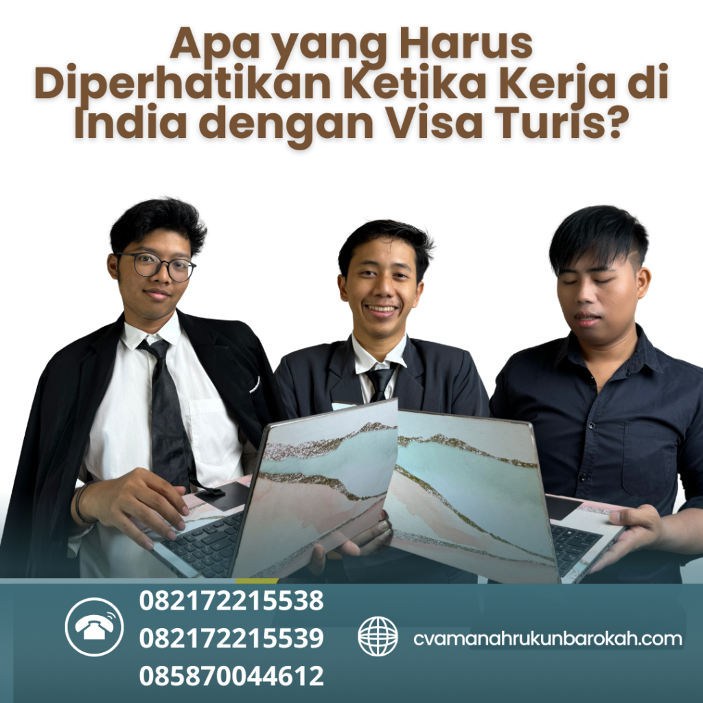Apa yang Harus Diperhatikan Ketika Kerja di India dengan Visa Turis Apa Yang Harus Diperhatikan Ketika Kerja Di India Dengan Visa Turis