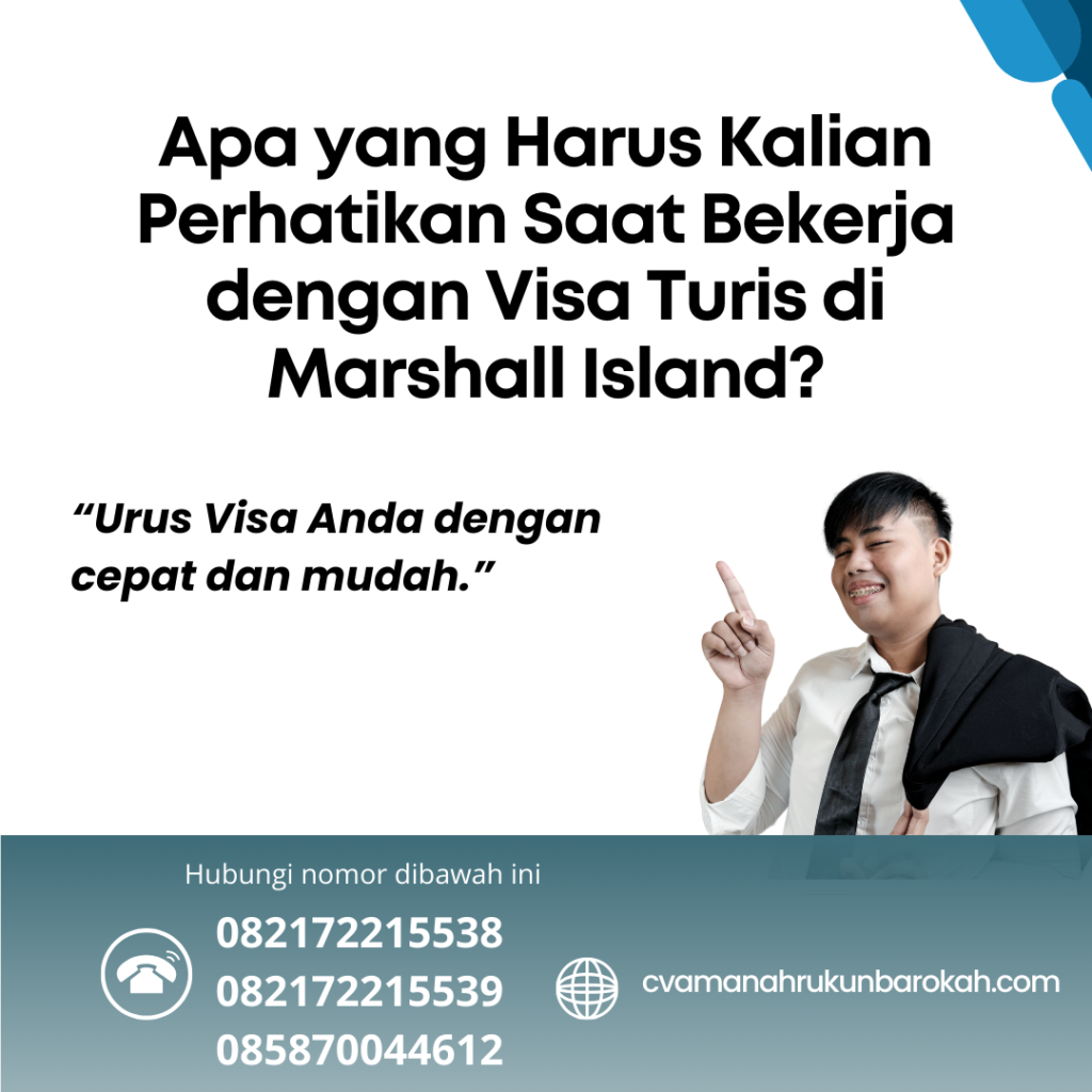Apa Yang Harus Kalian Perhatikan Saat Bekerja Dengan Visa Turis Di Marshall Island