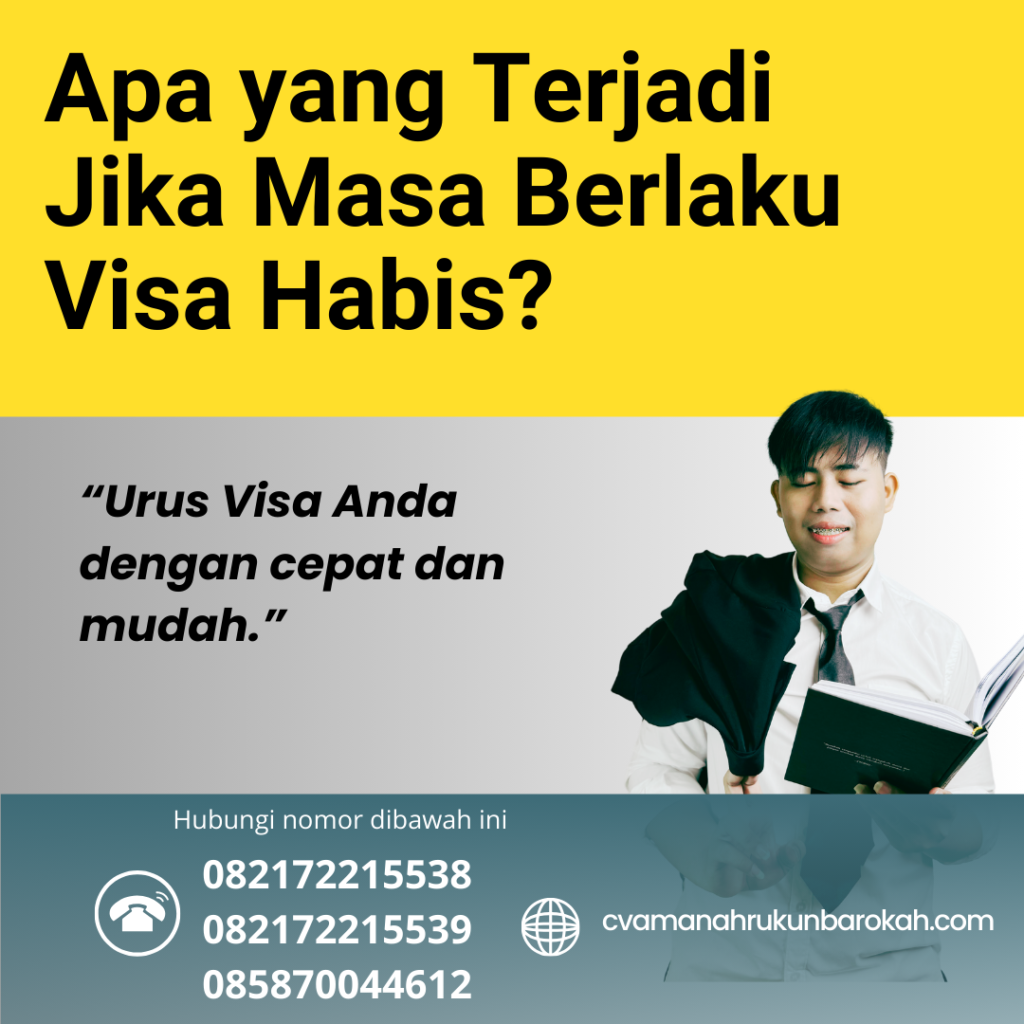 Apa yang Terjadi Jika Masa Berlaku Visa Habis (1) Apa Yang Terjadi Jika Masa Berlaku Visa Habis (1)