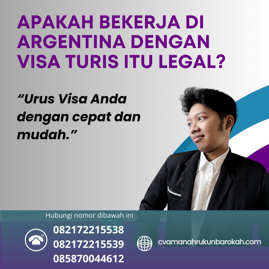 Apakah Bekerja di Argentina dengan Visa Turis Itu Legal Apakah Bekerja Di Argentina Dengan Visa Turis Itu Legal