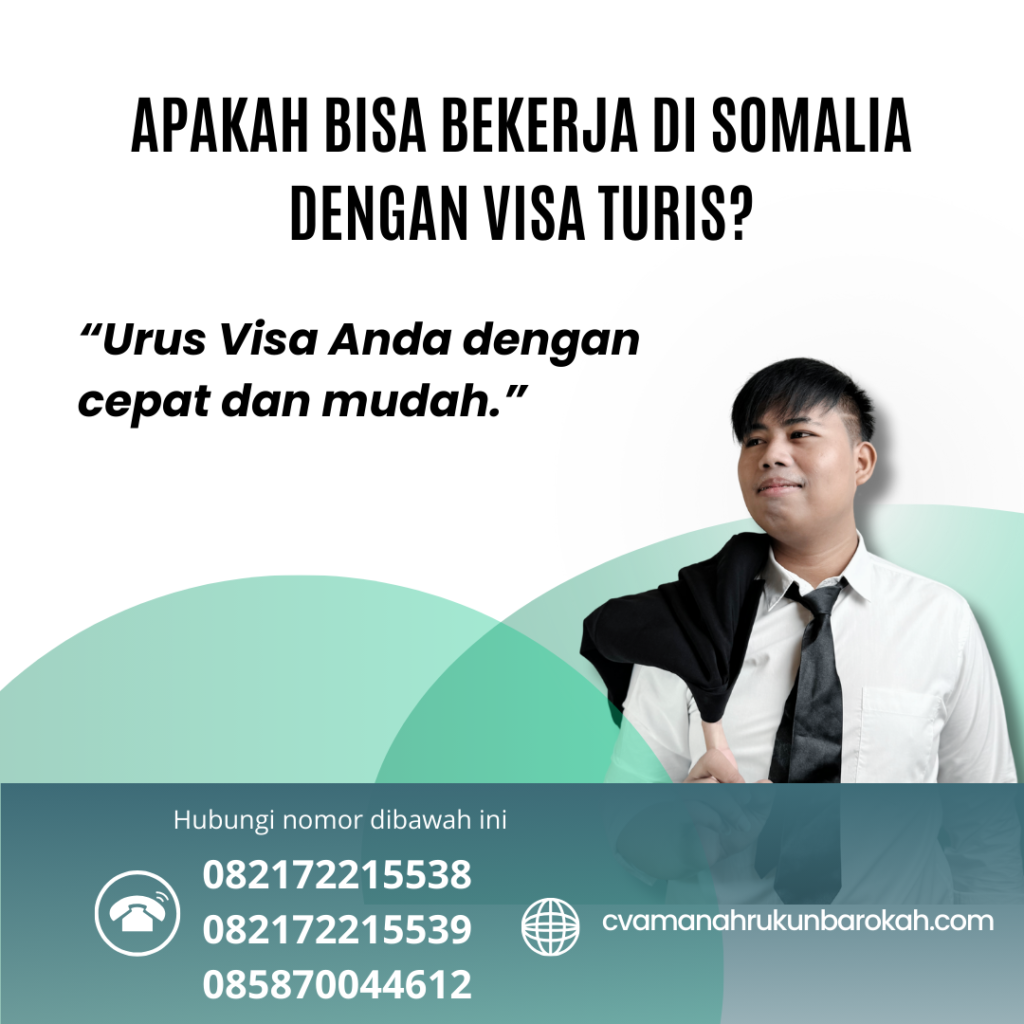 Apakah Bisa Bekerja Di Somalia Dengan Visa Turis