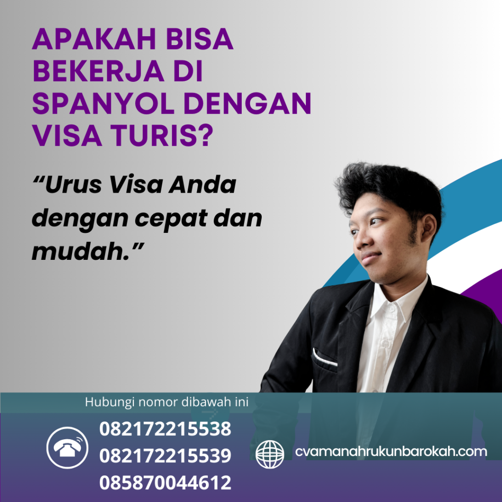 Apakah Bisa Bekerja Di Spanyol Dengan Visa Turis