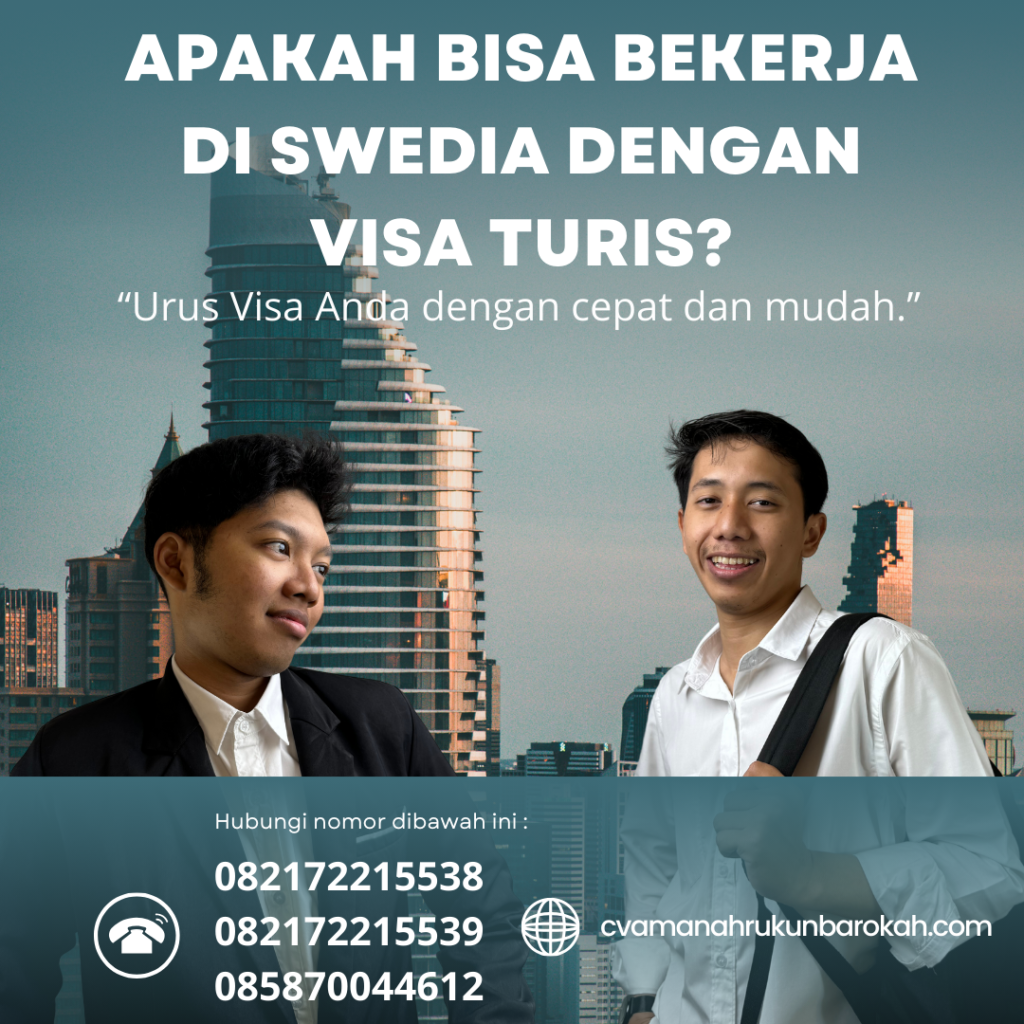 Apakah Bisa Bekerja Di Swedia Dengan Visa Turis