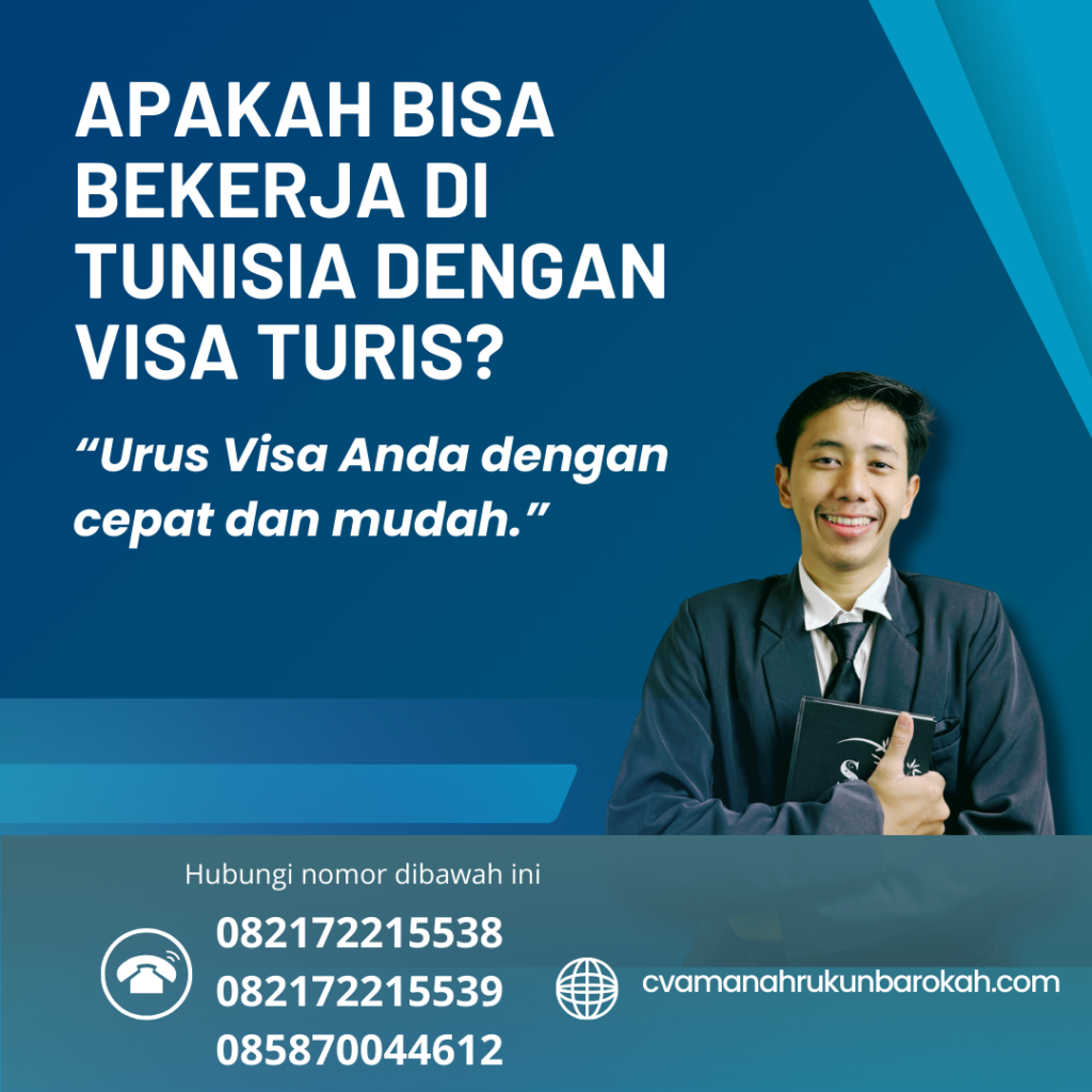 Apakah Bisa Bekerja Di Tunisia Dengan Visa Turis