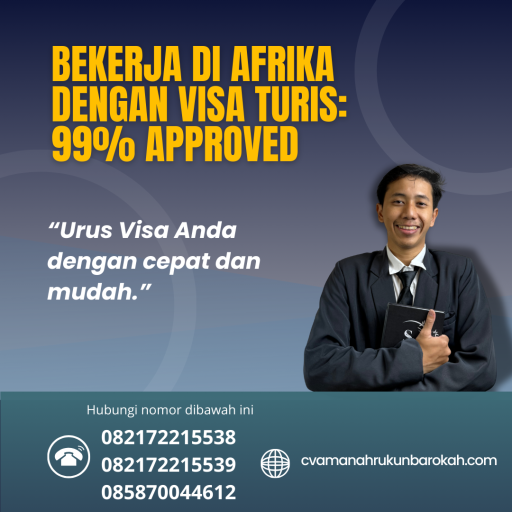 Bekerja Di Afrika Dengan Visa Turis 99% Approved
