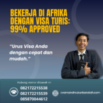 Bekerja Di Afrika Dengan Visa Turis 99% Approved