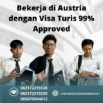 Bekerja Di Austria Dengan Visa Turis 99% Approved