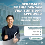 Bekerja Di Bosnia Dengan Visa Turis 99% Approved