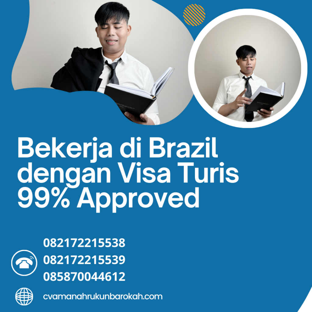 Bekerja Di Brazil Dengan Visa Turis 99% Approved