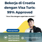 Bekerja Di Croatia Dengan Visa Turis 99% Approved