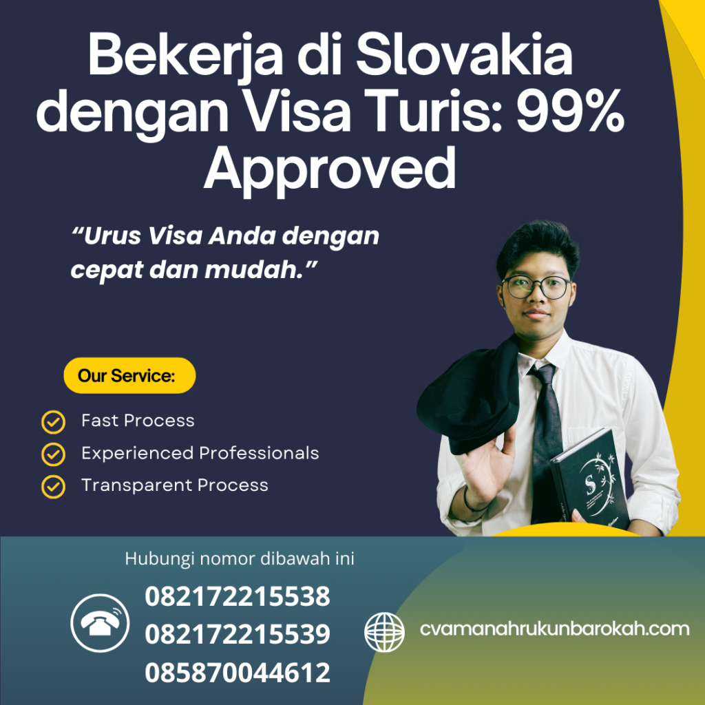 Bekerja Di Slovakia Dengan Visa Turis 99% Approved