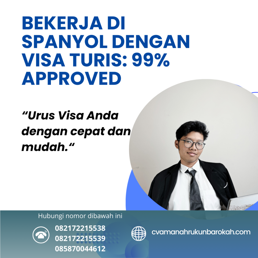 Bekerja Di Spanyol Dengan Visa Turis 99% Approved