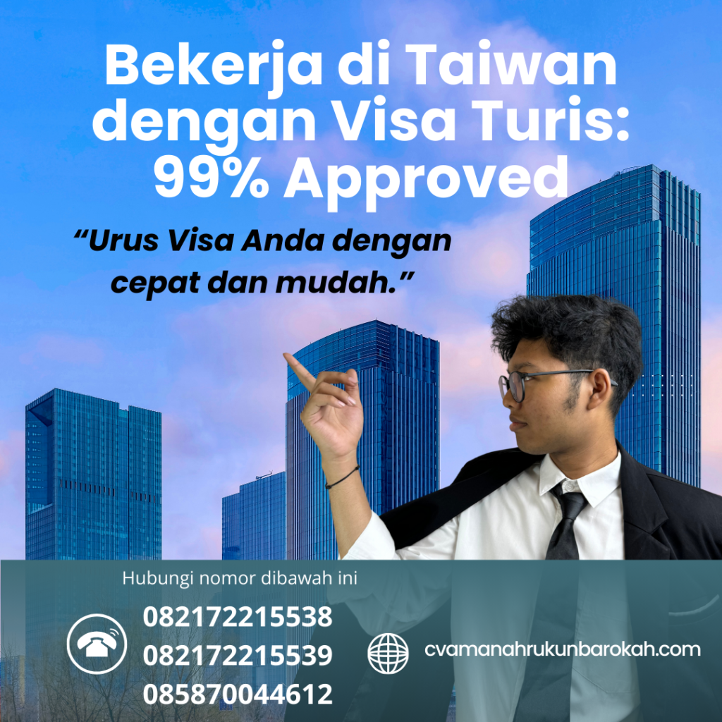 Bekerja Di Taiwan Dengan Visa Turis 99% Approved
