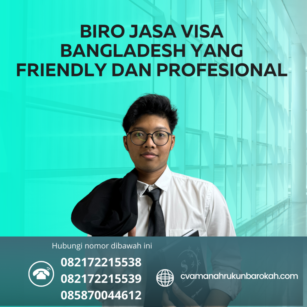Biro jasa visa bangladesh yang friendly dan profesional
