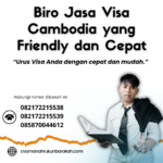 Biro jasa visa cambodia yang friendly dan cepat