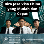 Biro jasa visa china yang mudah dan cepat