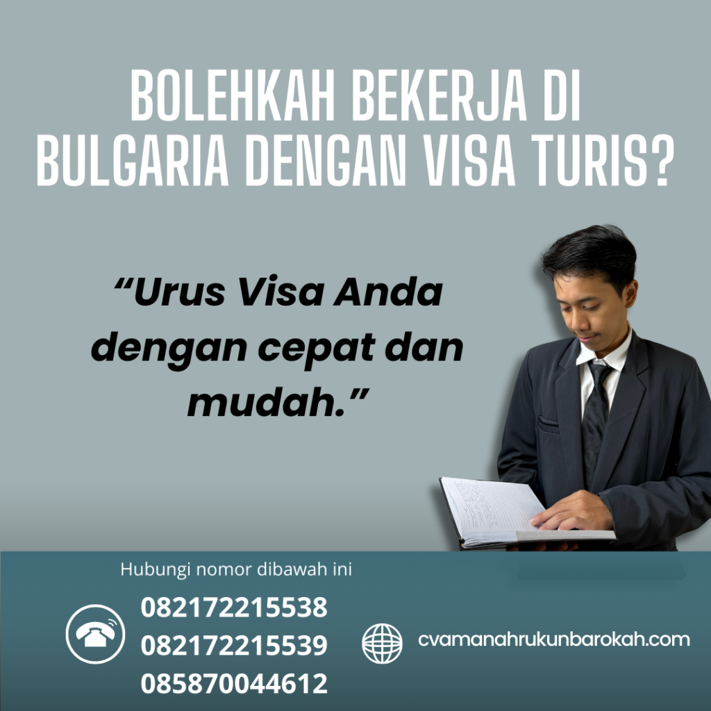 Bolehkah Bekerja Di Bulgaria Dengan Visa Turis
