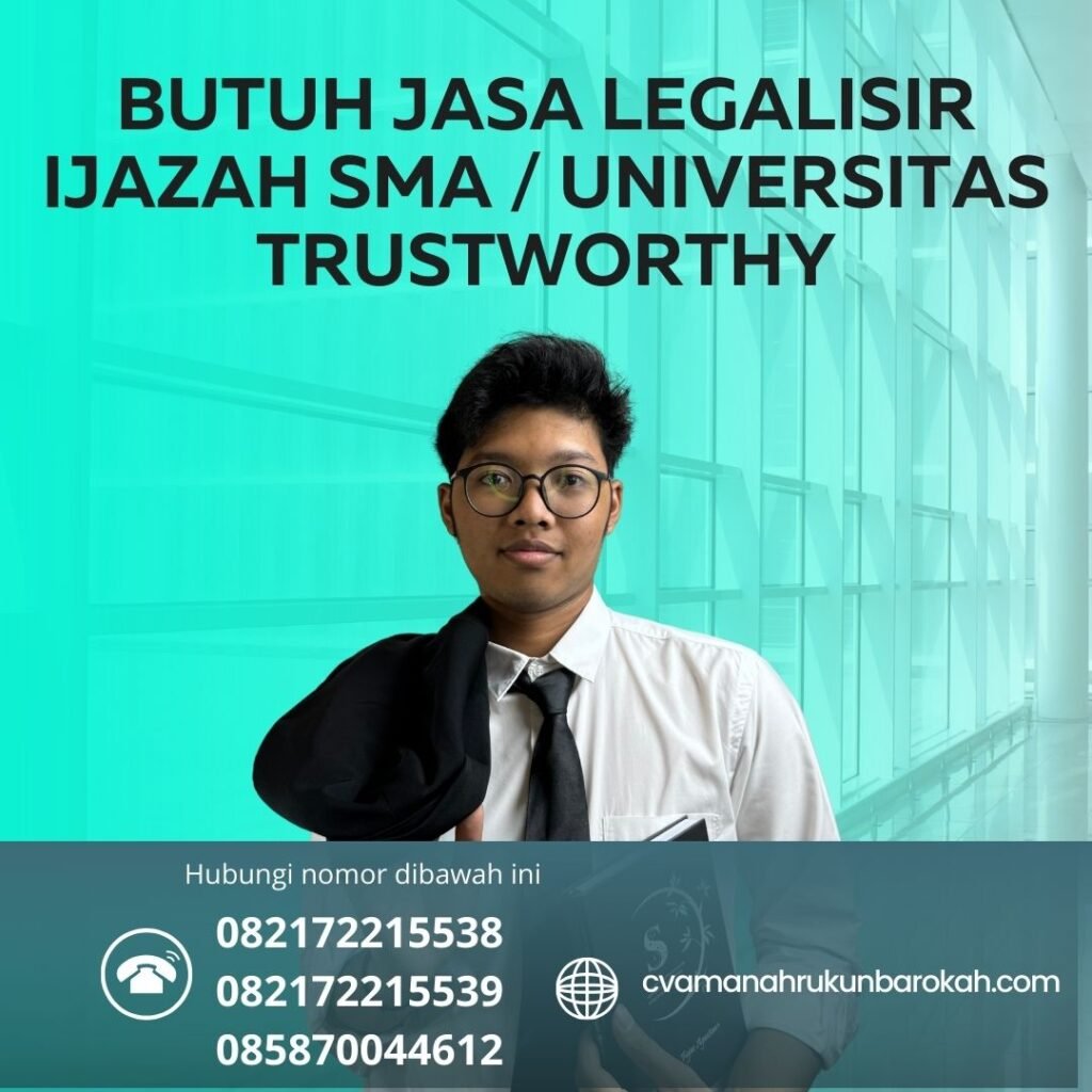 Butuh Jasa Legalisir Ijazah Sma Universitas Trustworthy