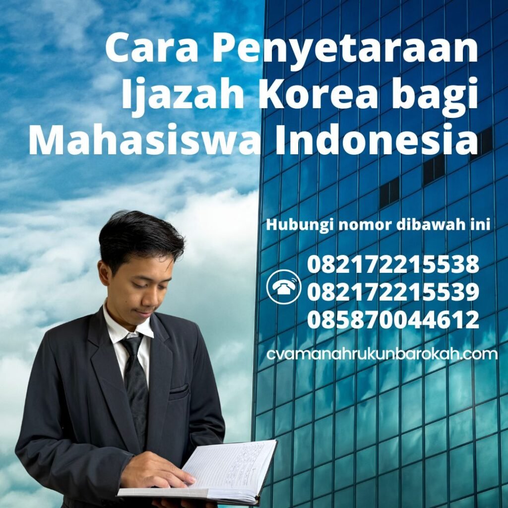 Cara Penyetaraan Ijazah Korea Bagi Mahasiswa Indonesia