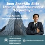Jasa Apostille Akta Lahir Di Kemenkumham Terpercaya
