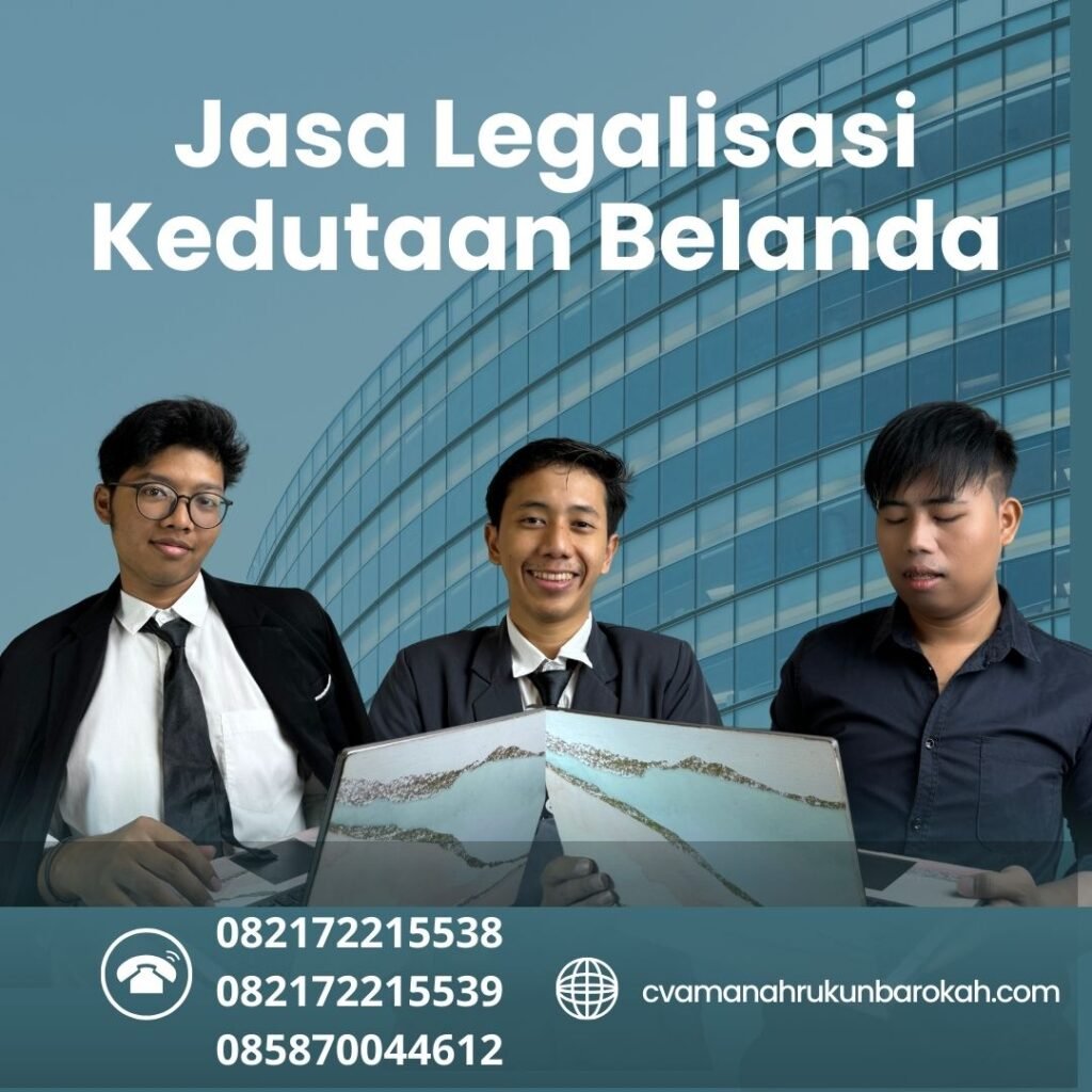 Jasa Legalisasi Kedutaan Belanda Jasa Legalisasi kedutaan Belanda