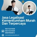 Jasa Legalisasi Kemenkumham Murah Dan Terpercaya