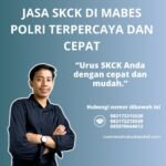 Jasa skck di mabes polri terpercaya dan cepat