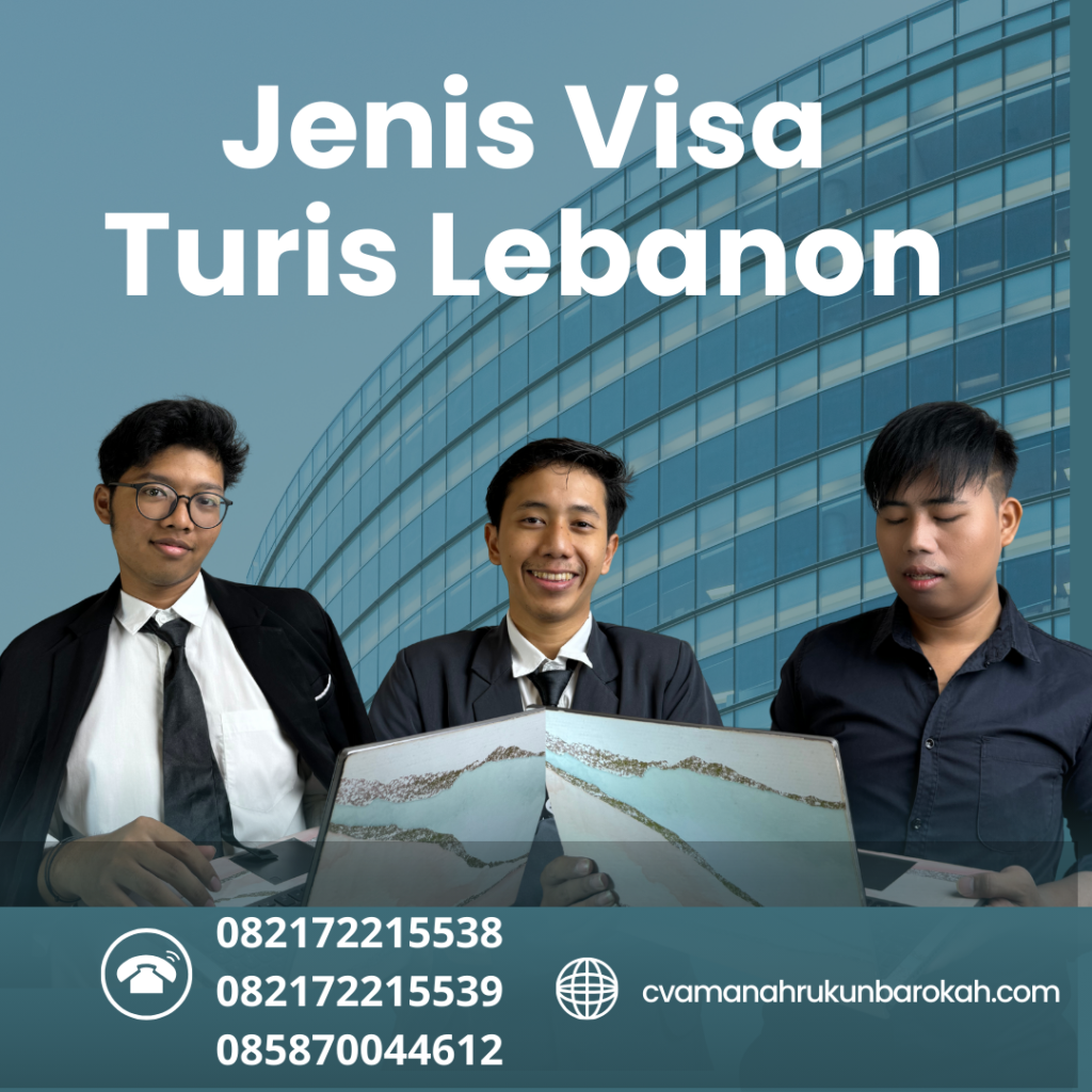 Jenis Visa Turis Lebanon Jenis Visa Turis Lebanon