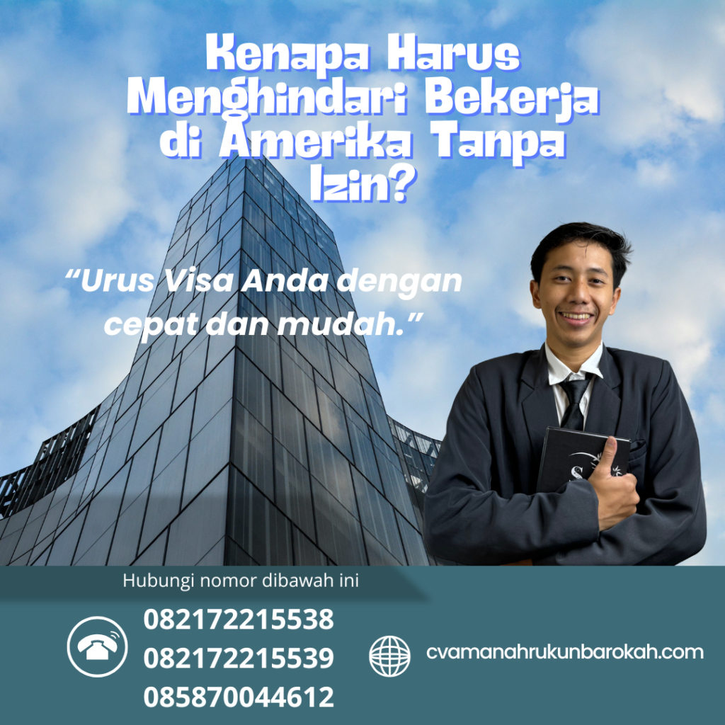 Kenapa Harus Menghindari Bekerja di Amerika Tanpa Izin Kenapa Harus Menghindari Bekerja Di Amerika Tanpa Izin