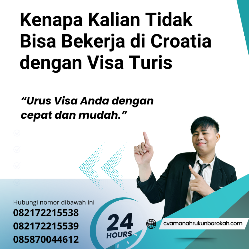 Kenapa Kalian Tidak Bisa Bekerja di Croatia dengan Visa Turis Kenapa Kalian Tidak Bisa Bekerja Di Croatia Dengan Visa Turis