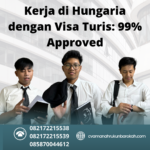 Kerja Di Hungaria Dengan Visa Turis 99% Approved