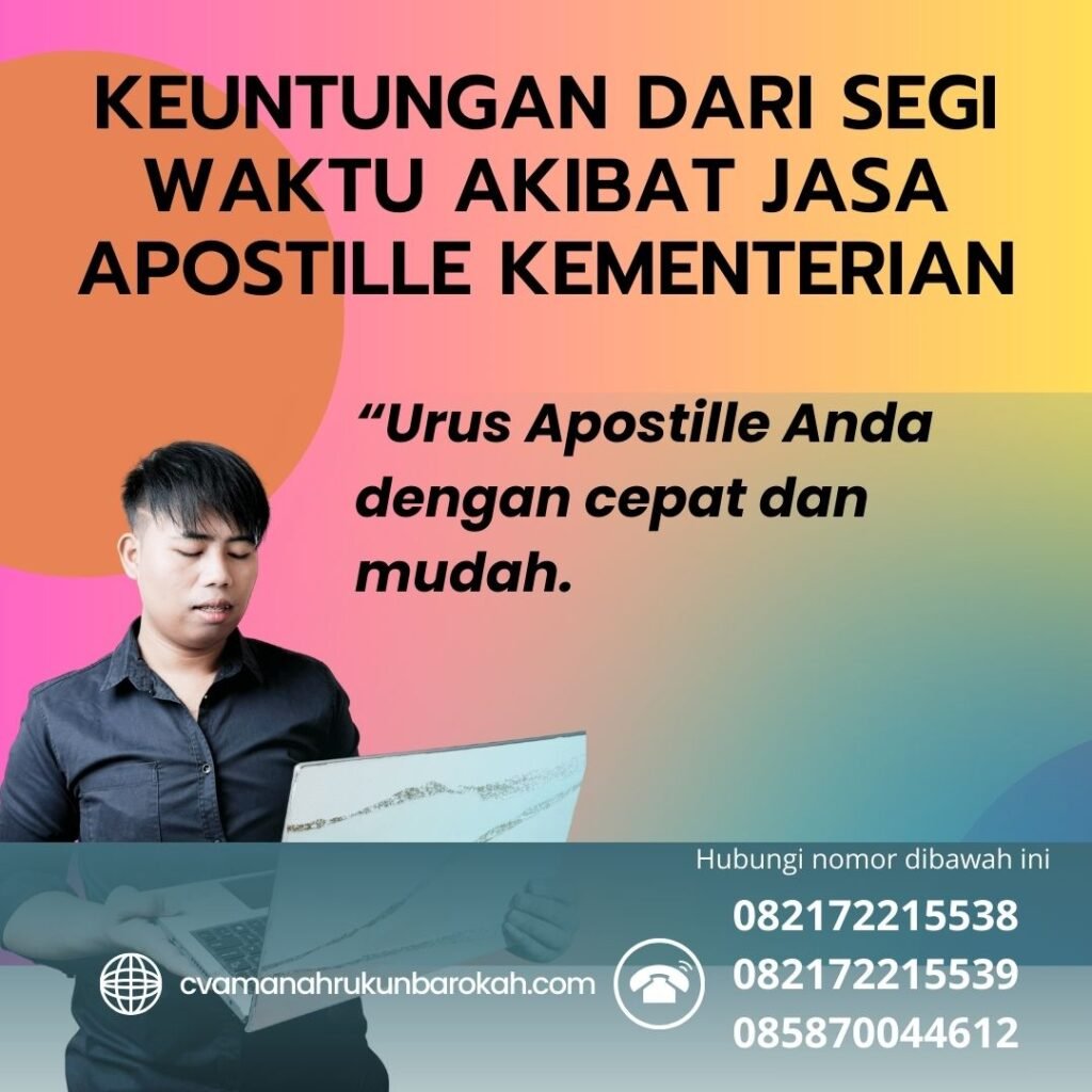 Keuntungan dari segi Waktu Akibat Jasa Apostille Kementerian Keuntungan Dari Segi Waktu Akibat Jasa Apostille Kementerian