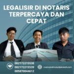 Legalisir Di Notaris Terpercaya Dan Cepat