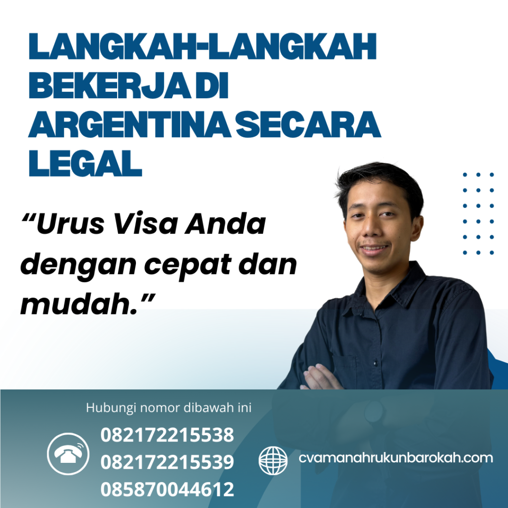 Langkah-Langkah Bekerja di Argentina Secara Legal Langkah Langkah Bekerja Di Argentina Secara Legal