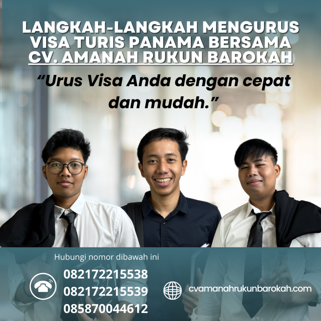 Langkah-Langkah Mengurus Visa Turis Panama Bersama CV. Amanah Rukun Barokah Langkah langkah mengurus visa turis panama bersama cv. amanah rukun barokah
