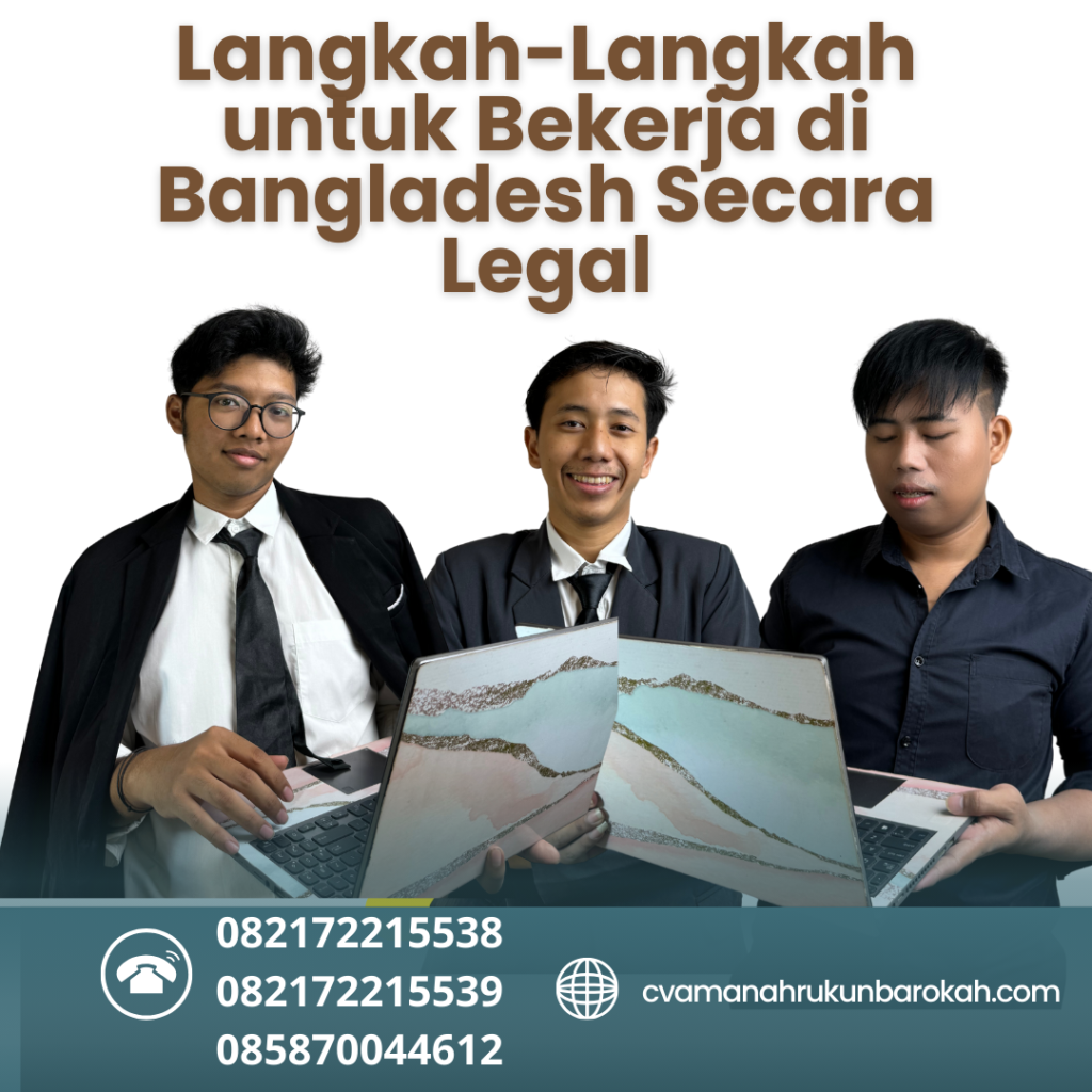 Langkah-Langkah untuk Bekerja di Bangladesh Secara Legal Langkah Langkah Untuk Bekerja Di Bangladesh Secara Legal