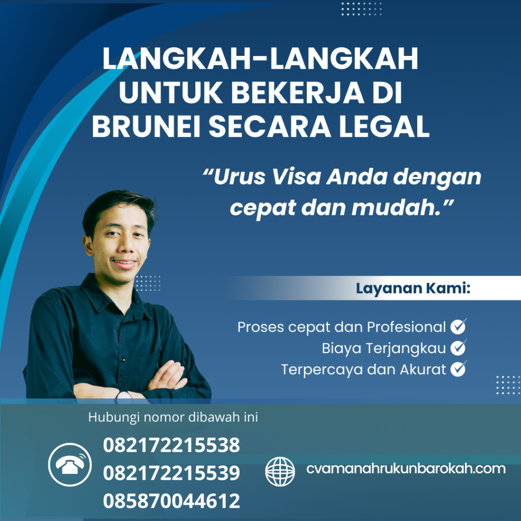 Langkah-Langkah untuk Bekerja di Brunei Secara Legal Langkah Langkah Untuk Bekerja Di Brunei Secara Legal